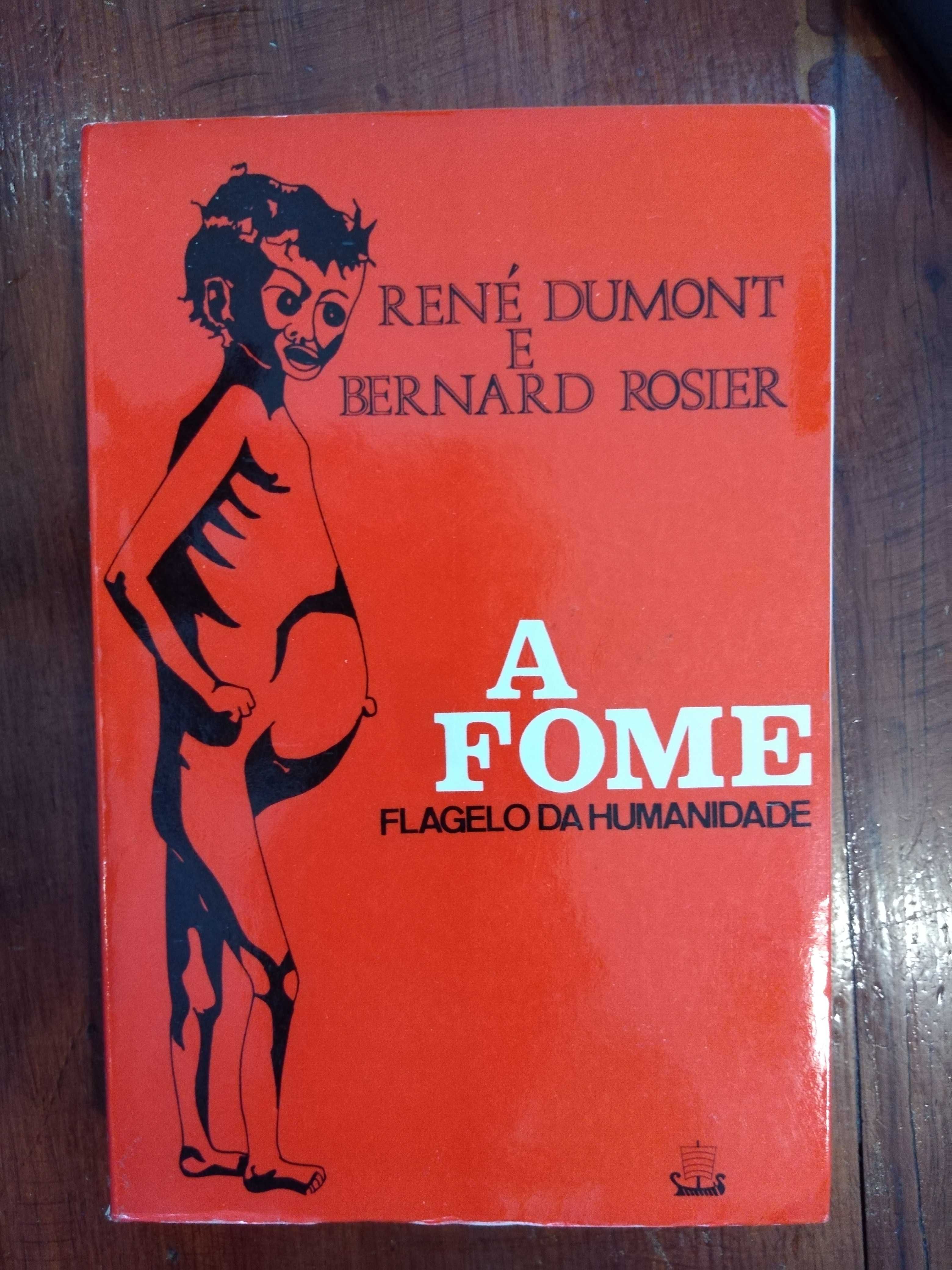 René Dumont e Bernard Rosier - A Fome, flagelo da Humanidade