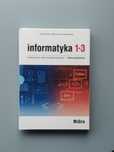 Informatyka 1-3. Podręcznik dla szkół ponadpodstawowych. MiGra