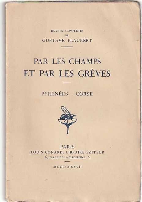 Par les champs et par les grèves – Pyrénées – Corse-Gustave Flaubert