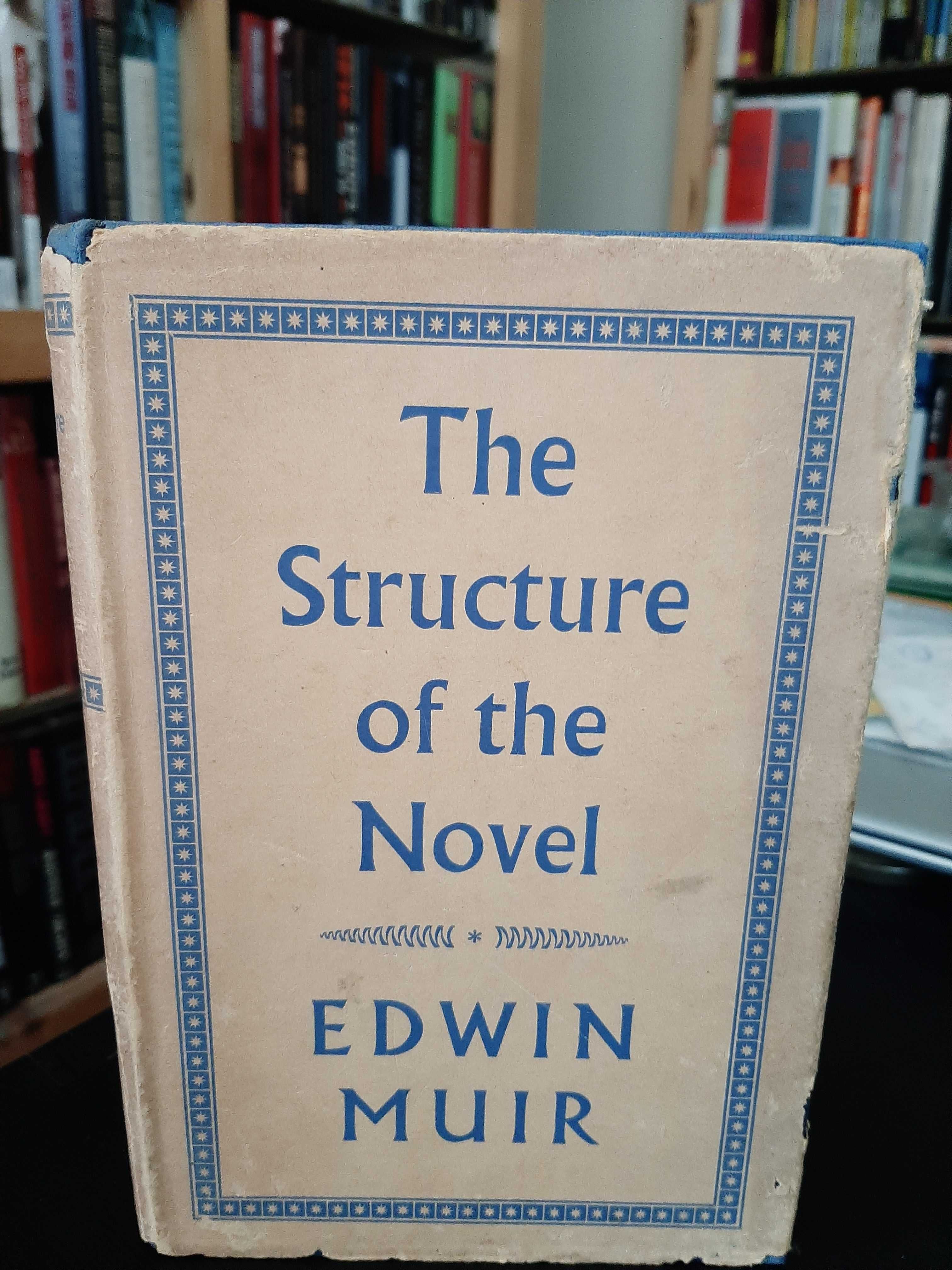 Edwin Muir - The Structure of the Novel - The Hogarth Press