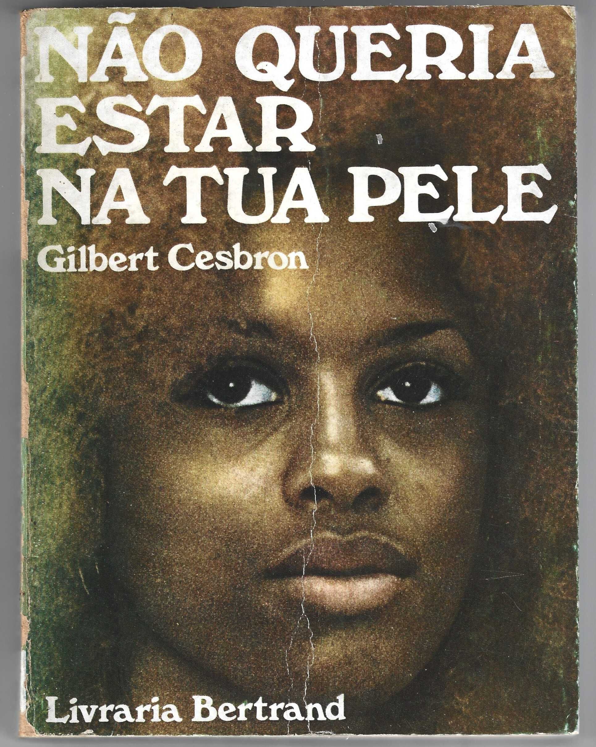 Não Queria Estar na Tua Pele de Gilbert Cesbron