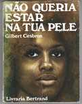 Não Queria Estar na Tua Pele de Gilbert Cesbron
