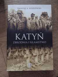 Książka Katyń Zbrodnia I kłamstwo Tadeusz A. Kisielewski