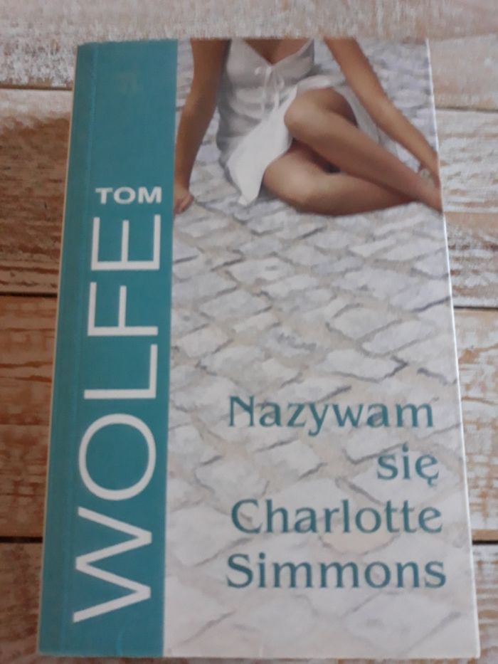 Nazywam się Charlotte Simmons. Tom Wolfe.