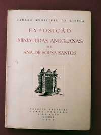 Exposição de «Miniaturas Angolanas» - Ana de Sousa Santos