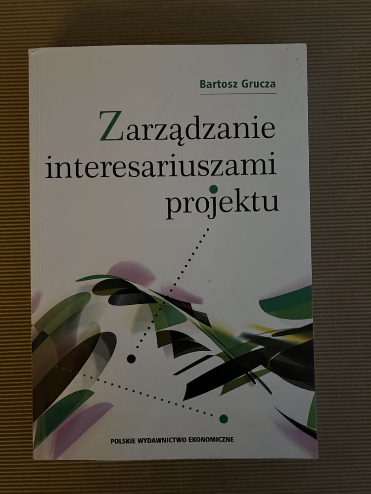 Zarządzanie interesariuszami projektu Bartosz Grucza książka PWE sgh