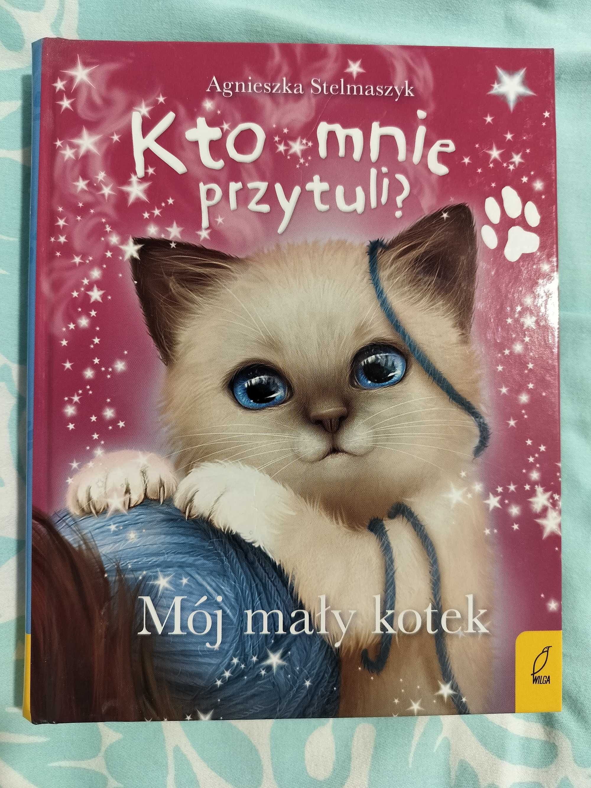 Kto mnie przytuli Mój mały kotek