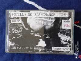 Snuff - (Still) No Blancmange Here! kaseta punk Wat Tyler Leatherface