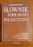Słownik poprawnej polszczyzny - Markowski Andrzej