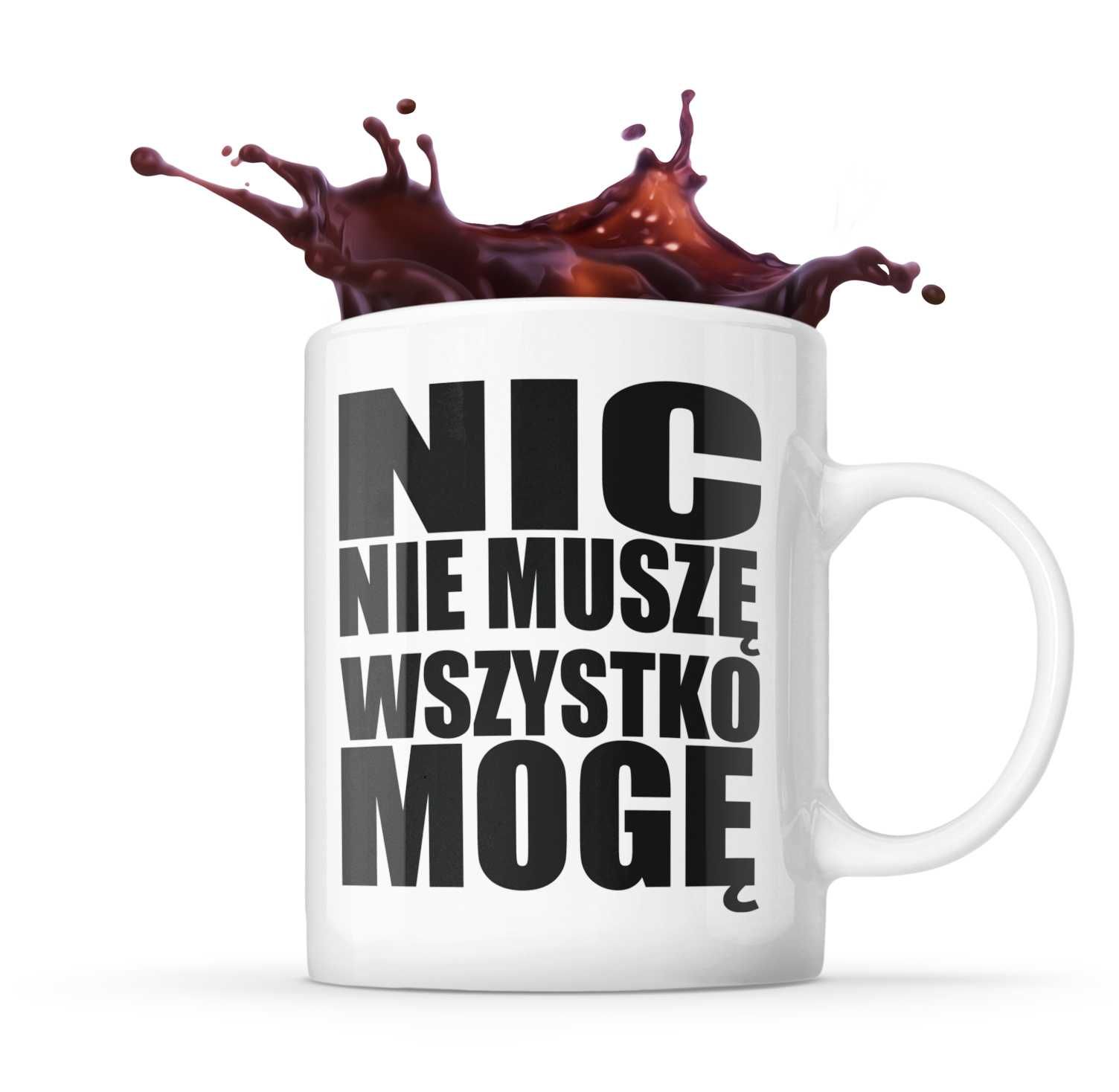 Kubek NA PREZENT nic nie muszę wszystko mogę 330 ml