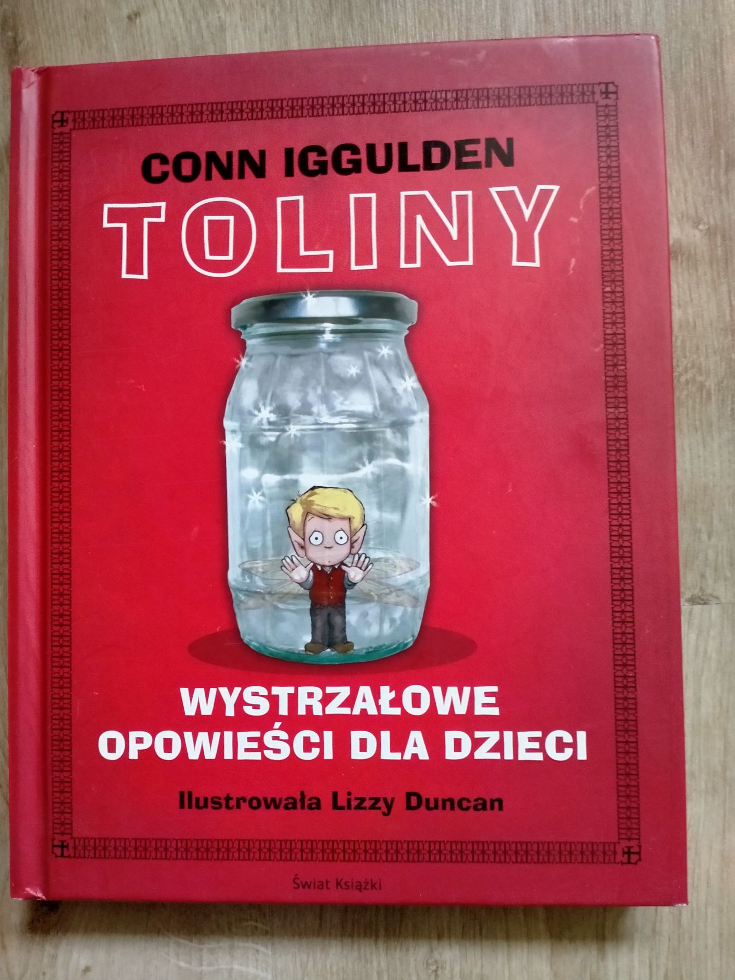 Toliny wystrzałowe opowieści dla dzieci Conn Iggulden