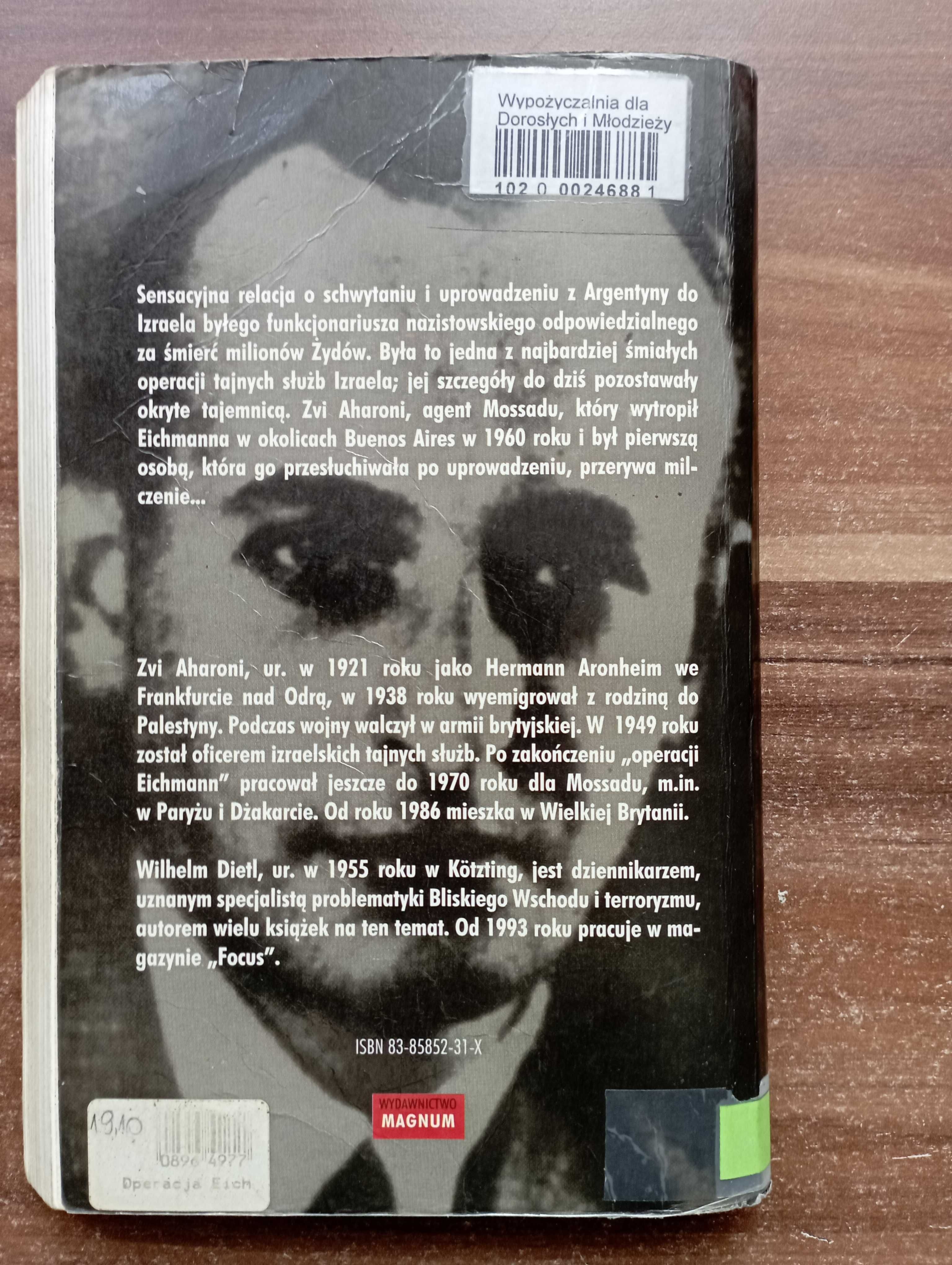 Operacja Eichmann. Jak to było naprawdę Wilhelm Dietl, Zvi Aharoni