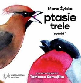 Ptasie Trele cz.1 - Marta Żylska