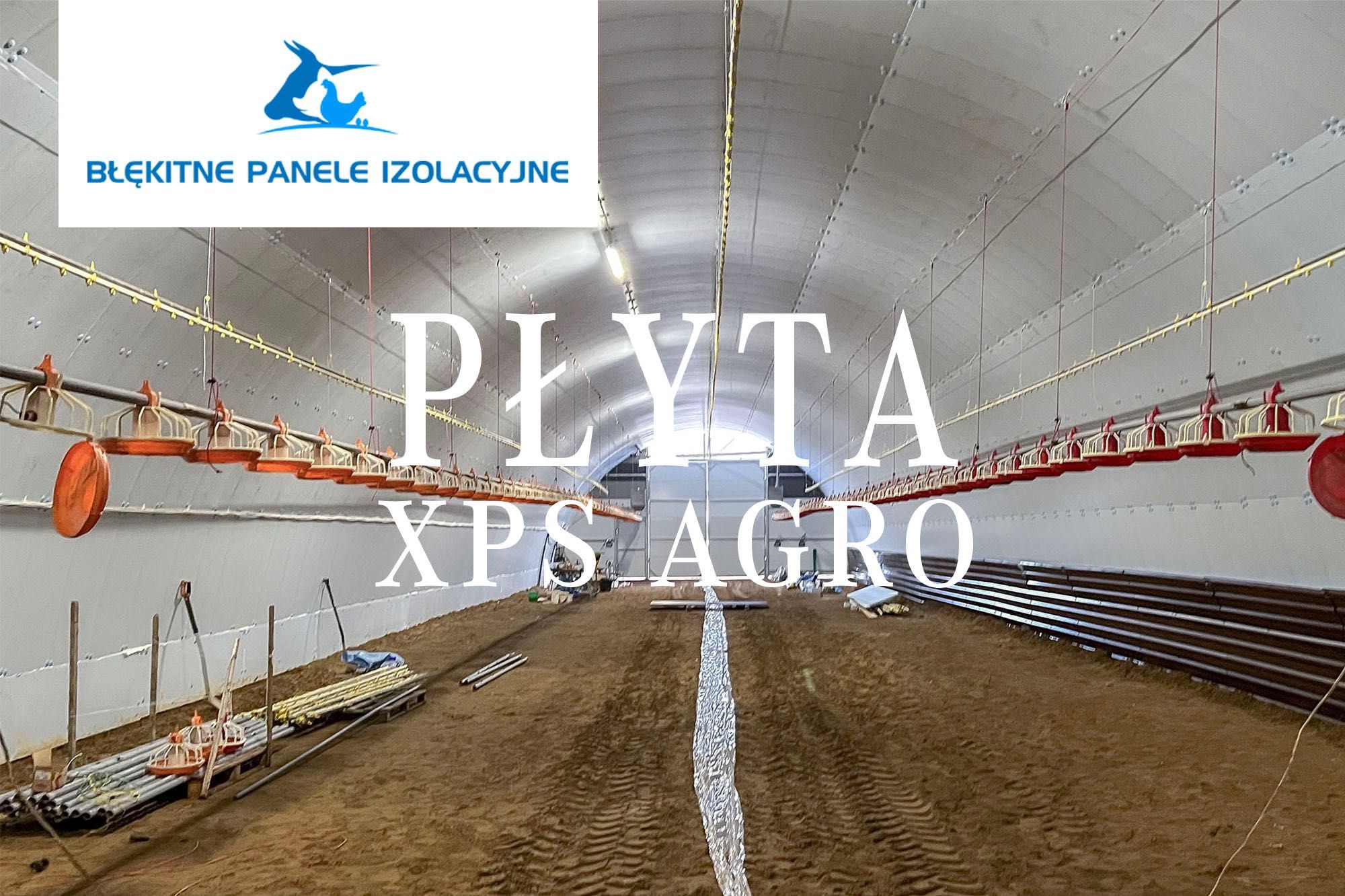 Izolacja Termiczna do Hal Tunelowych Łukowych Wiat Styrodur XPS AGRO