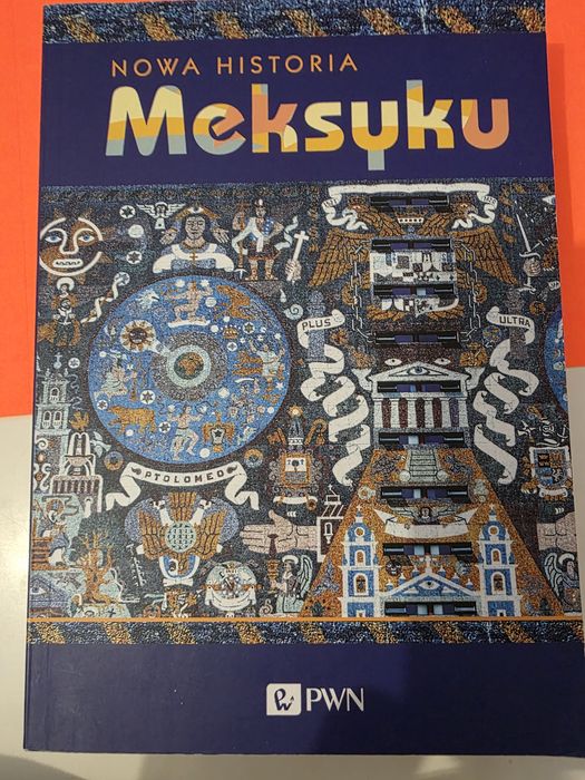 Nowa historia Meksyku. PWN.