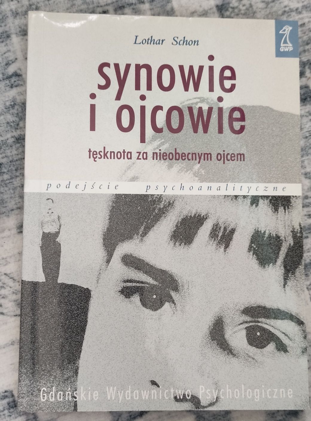 Synowie i ojcowie Tęsknota za nieobecnym ojcem Lothar Schon