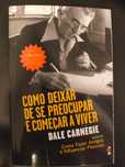 Livro - Como Deixar de se Preocupar e Começar a Viver - Dale Carnegie