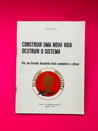 Construir uma nova Vida Destruir o Sistema - Mario Soares