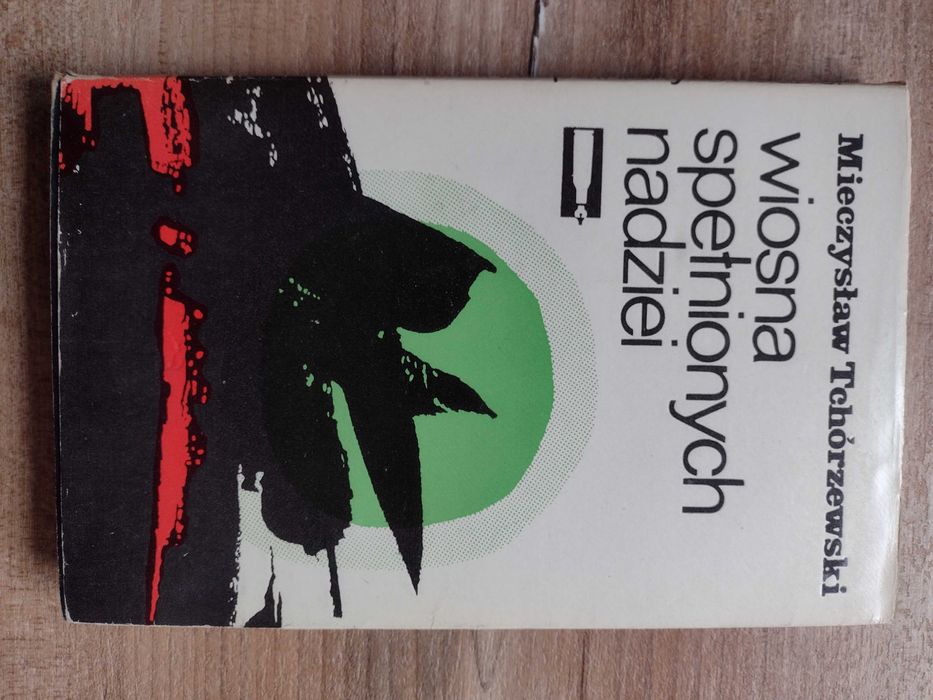 Mieczysław Tchórzewski - Wiosna spełnionych nadziei