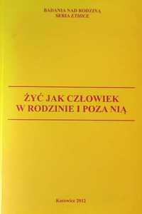 Żyć jak człowiek  w rodzinie i poza nią