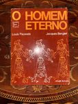 O Homem eterno - Louis Pauwels e Jacques Bergier