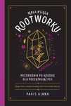 Mała księga rootworku. Przewodnik po hoodoo dla początkujących. Filo