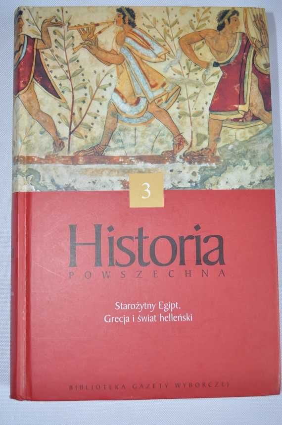 Historia Powszechna tom 3 - Starożytny Egipt, Grecja i świat helleński