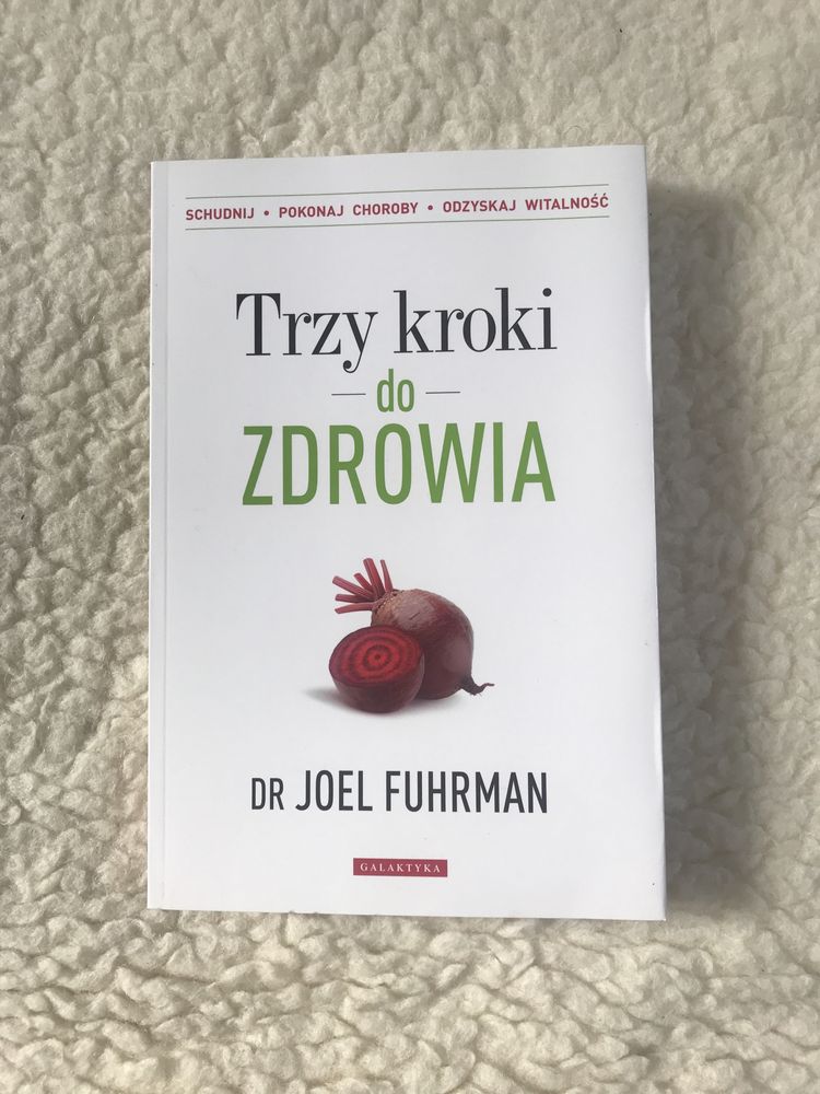 Książka Trzy kroki do zdrowia - Joel Fuhrman, poradnik zdrowie