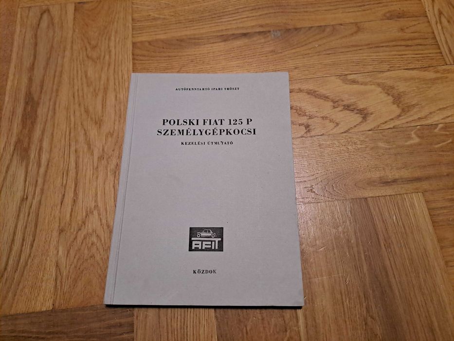 Oryginalna instrukcja obsługi FSO Polski Fiat 125p po węgiersku 1969