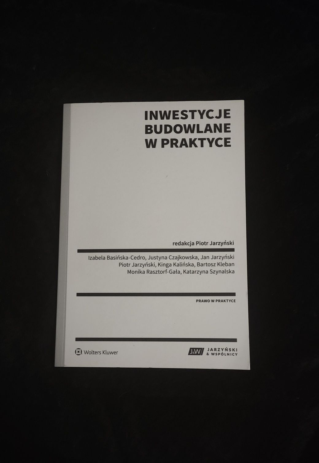 "Inwestycje budowlane w praktyce" red. Piotr Jarzyński