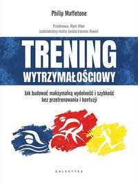 Trening wytrzymałościowy. Jak budować maksymalną wydolność i szybkość