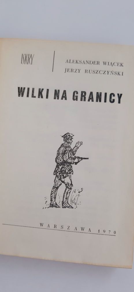 Wilki na granicy Aleksander Wiącek Jerzy Ruszczyński PRL 1970