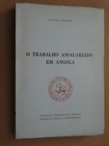 O Trabalho Assalariado em Angola de Afonso Mendes