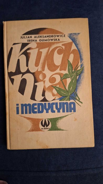 Książka "Kuchnia i medycyna". J. Aleksandrowicz, I. Gumowska