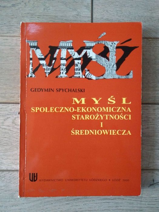 Myśl społeczno - ekonomiczna starożytności i średniowiecza Spychalski