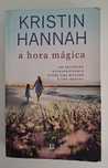 Kristin Hannah, "A Hora Mágica"