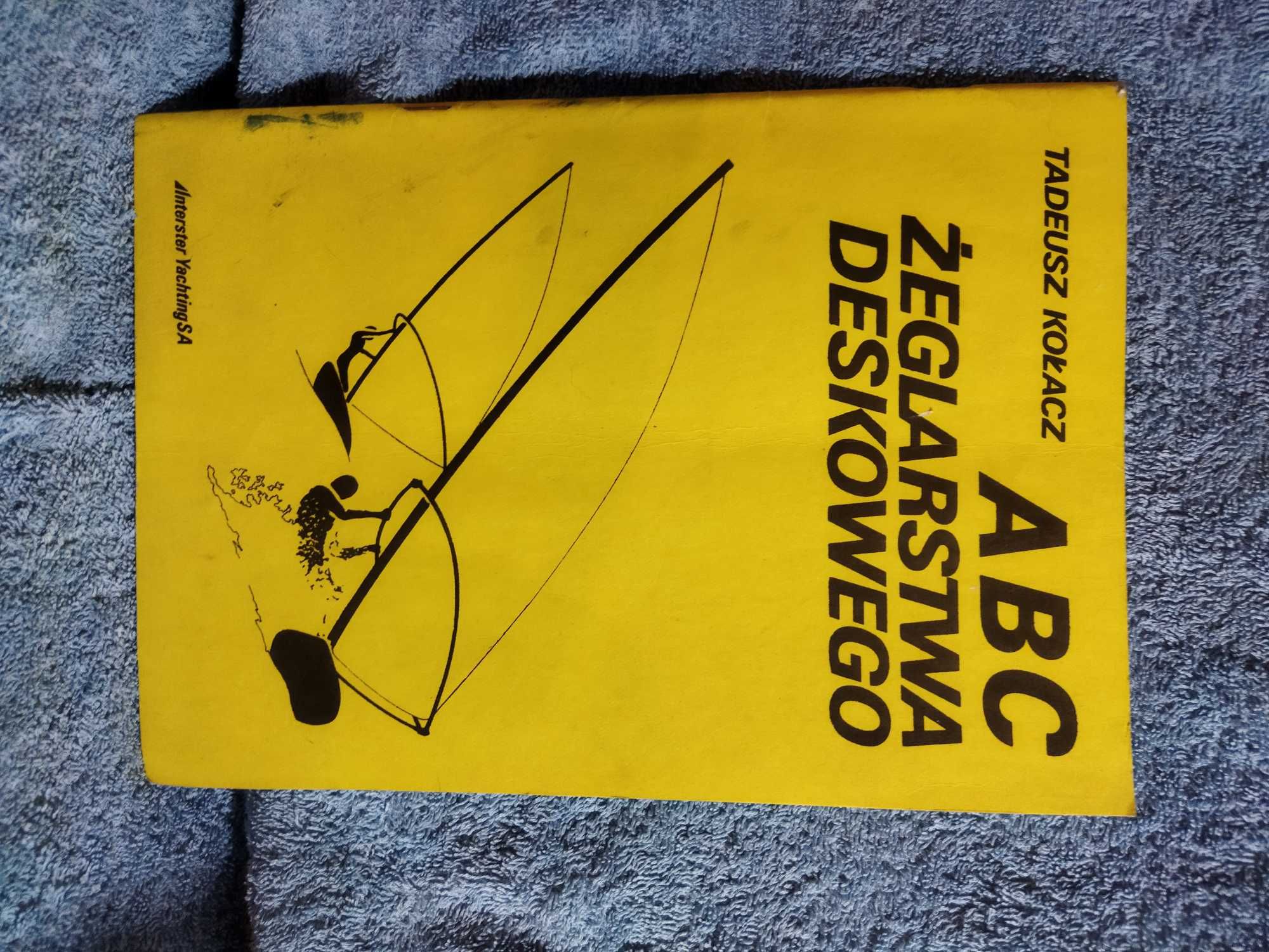 ABC żeglarstwa deskowego Tadeusz Kowacz   - zasady surfingu