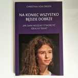 Na koniec wszystko będzie dobrze - Christina von Dreien