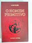 Livros O Homem Primitivo 1 e 2
