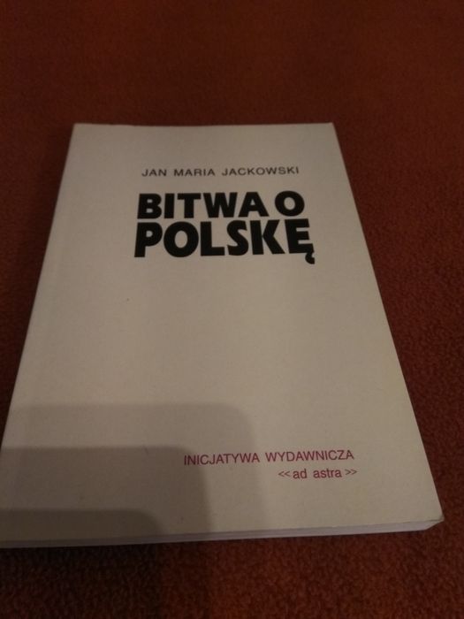 Bitwa o polskę Jan Maria Jackowski