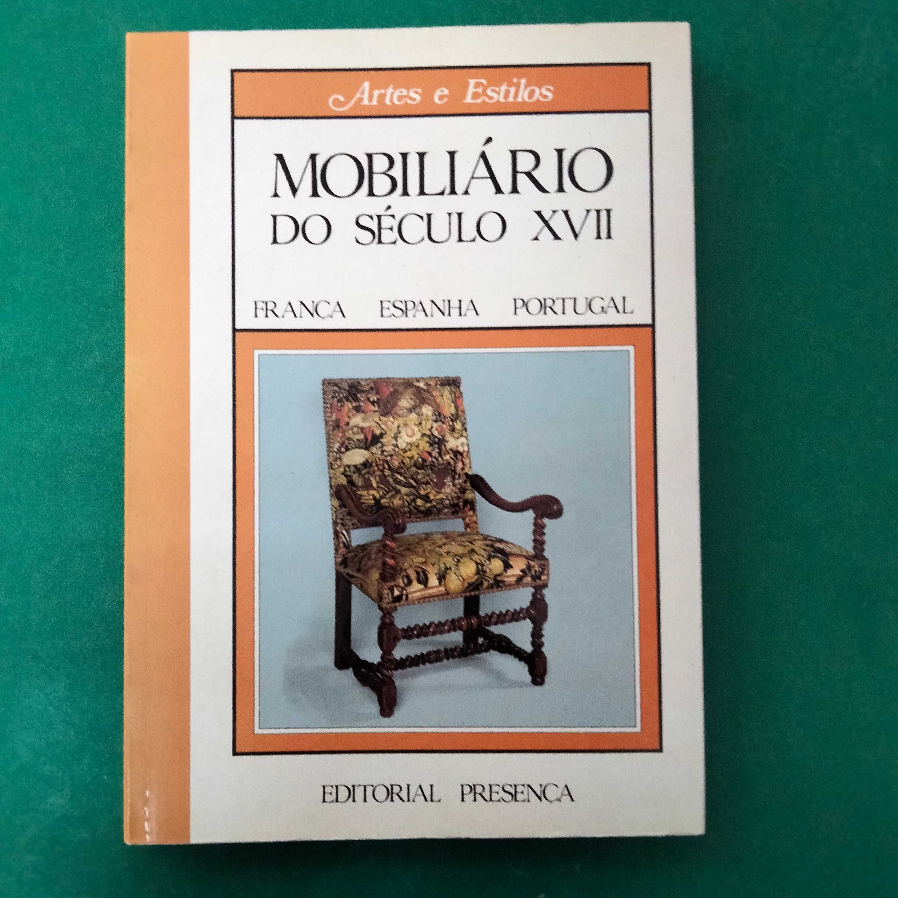 Mobiliário do Século XVII França, Espanha, Portugal - Alberto Cottino