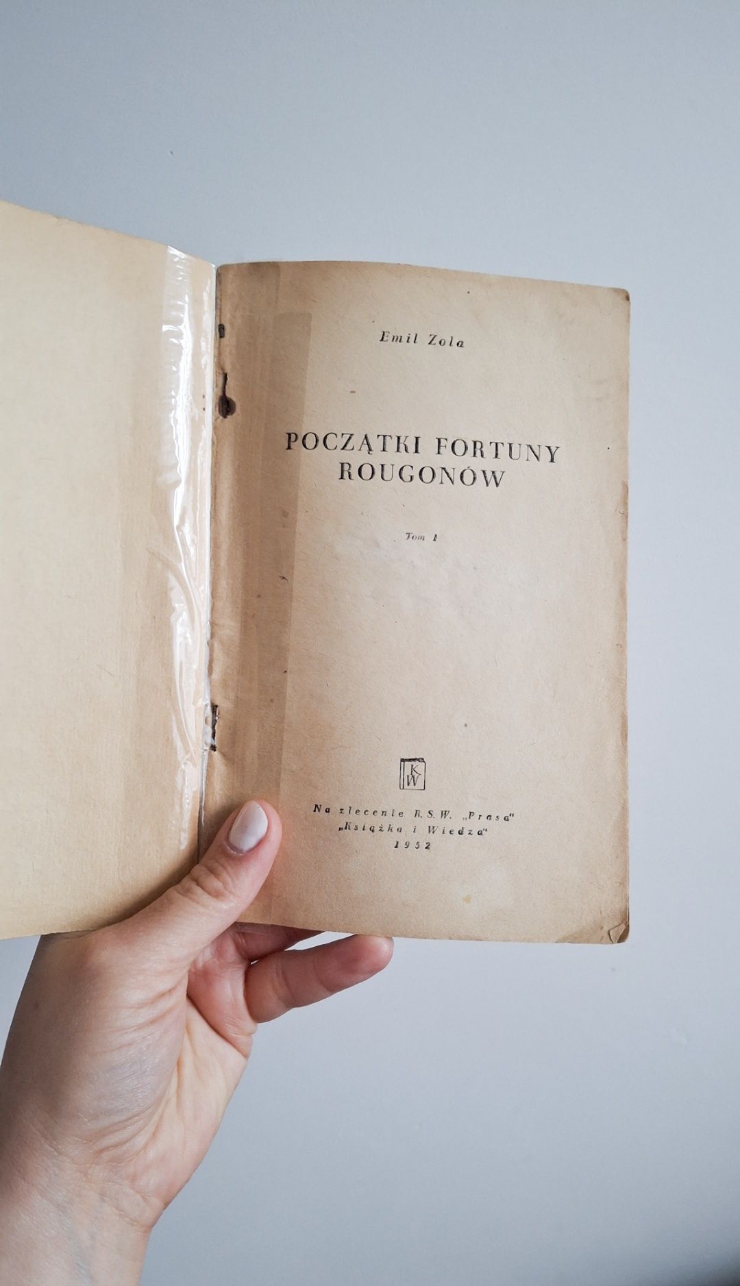 Początki Fortuny Rougonów Emil Zola rok 1952 tom 1 i 2