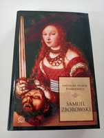 Jarosław Marek Rymkiewicz - Samuel Zborowski