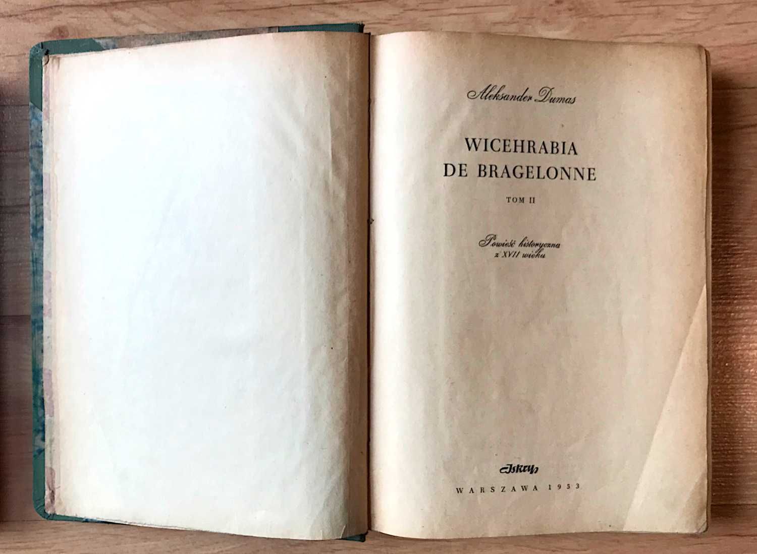 Aleksander Dumas Wicehrabia de Bragelonne tom I i II 1953 +