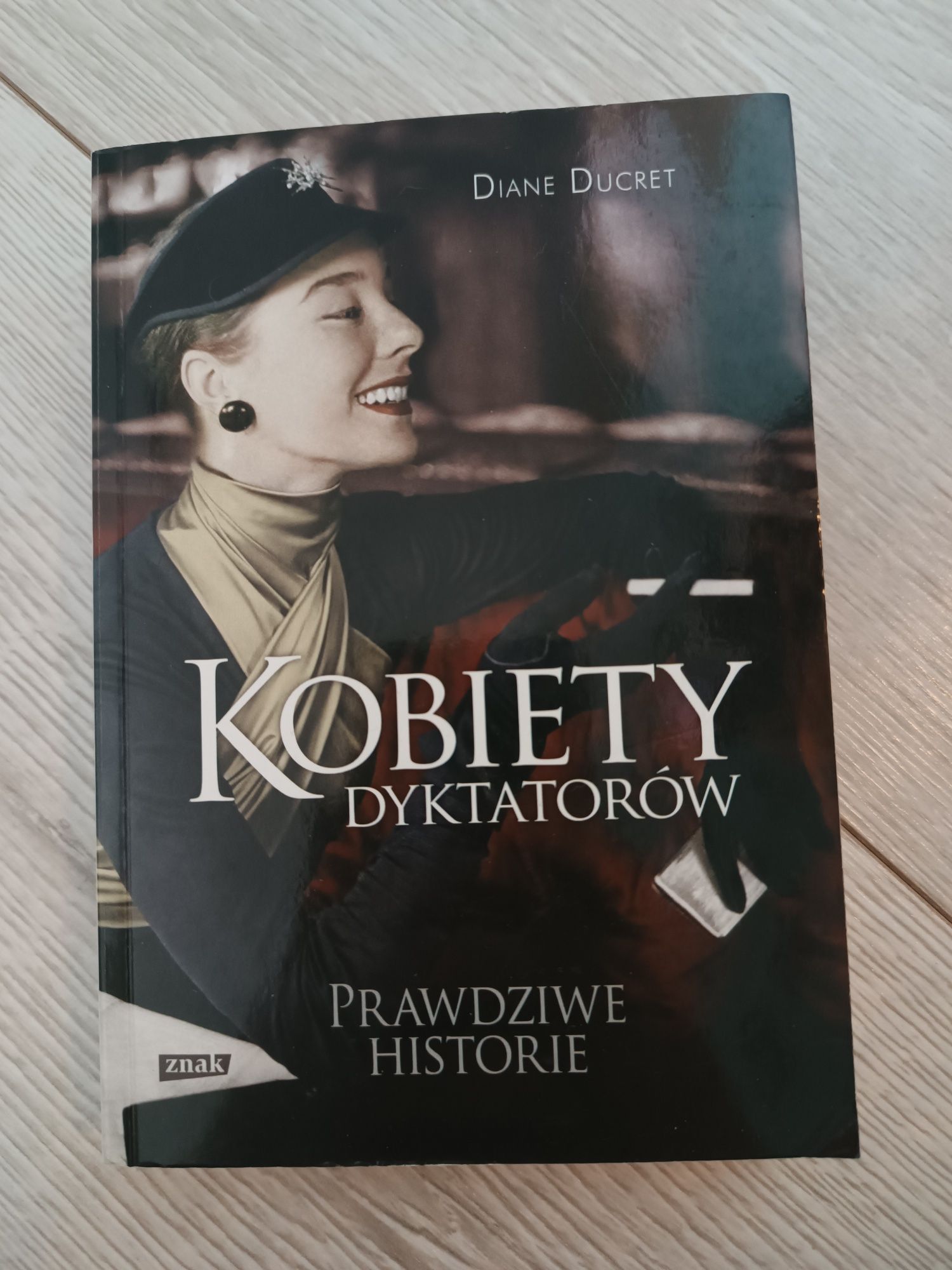 Kobiety dyktatorów Diane Ducret