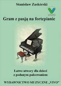 Gram Z Pasją Na Fortepianie. Łatwe Utwory Dla.