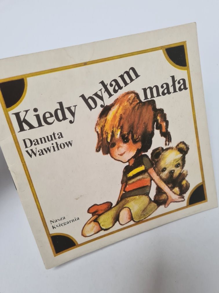 Kiedy byłam mała - Danuta Wawiłow. Książeczka