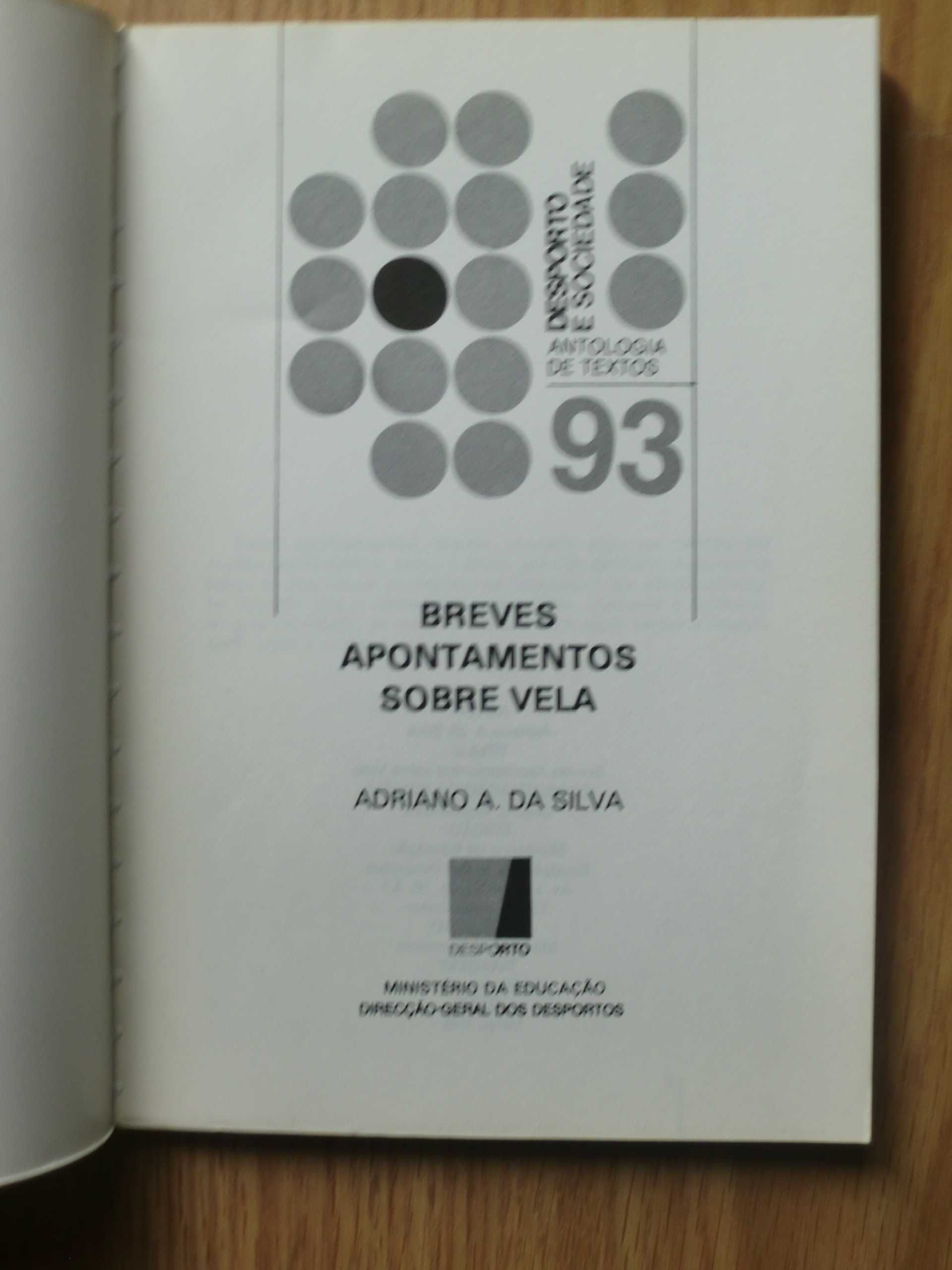 Breves apontamentos sobre Vela
de Adriano A. da Silva