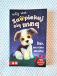 Książka Inka porzucone szczenię z serii Zaopiekuj się mną