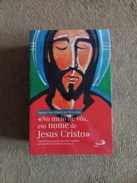 Livro "No meio de vós, em nome de Jesus Cristo"